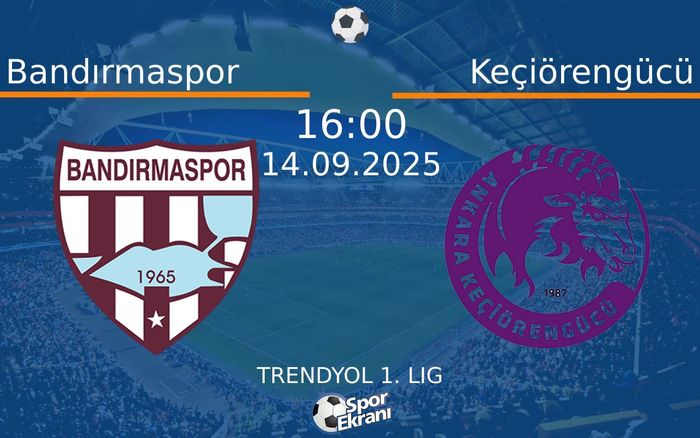 14 Eylül 2025 Bandırmaspor vs Keçiörengücü maçı Hangi Kanalda Saat Kaçta Yayınlanacak? 14 Eylül 2025 Bandırmaspor vs Keçiörengücü maçı Hangi Kanalda Saat Kaçta Yayınlanacak?