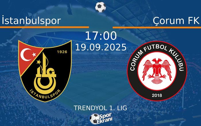 19 Eylül 2025 İstanbulspor vs Çorum FK maçı Hangi Kanalda Saat Kaçta Yayınlanacak? 19 Eylül 2025 İstanbulspor vs Çorum FK maçı Hangi Kanalda Saat Kaçta Yayınlanacak?