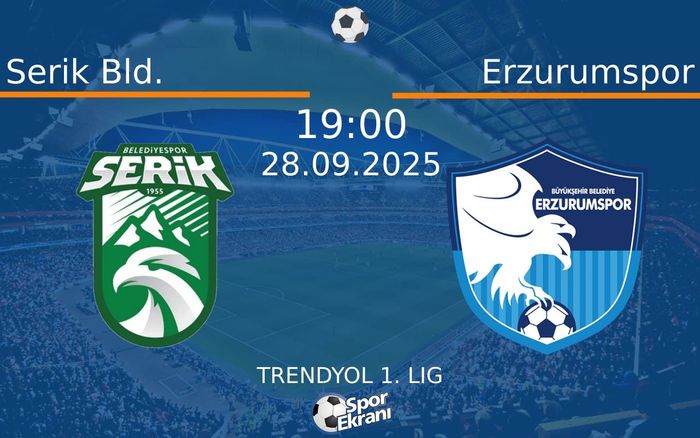 28 Eylül 2025 Serik Bld. vs Erzurumspor maçı Hangi Kanalda Saat Kaçta Yayınlanacak? 28 Eylül 2025 Serik Bld. vs Erzurumspor maçı Hangi Kanalda Saat Kaçta Yayınlanacak?