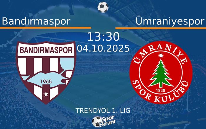 04 Ekim 2025 Bandırmaspor vs Ümraniyespor maçı Hangi Kanalda Saat Kaçta Yayınlanacak? 04 Ekim 2025 Bandırmaspor vs Ümraniyespor maçı Hangi Kanalda Saat Kaçta Yayınlanacak?