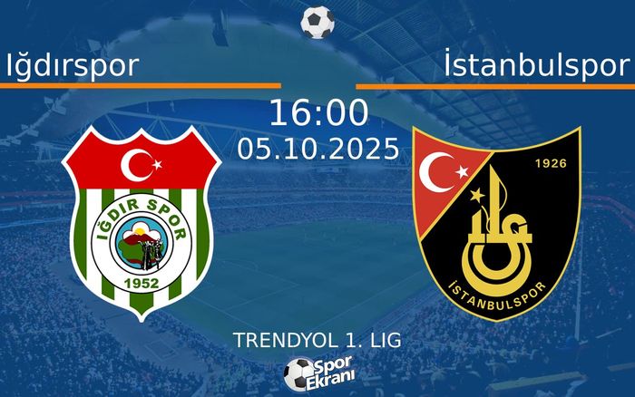 05 Ekim 2025 Iğdırspor vs İstanbulspor maçı Hangi Kanalda Saat Kaçta Yayınlanacak? 05 Ekim 2025 Iğdırspor vs İstanbulspor maçı Hangi Kanalda Saat Kaçta Yayınlanacak?