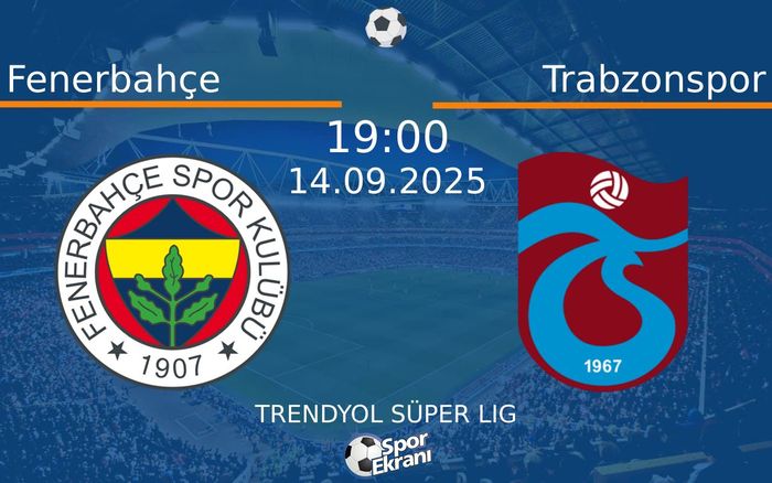 14 Eylül 2025 Fenerbahçe vs Trabzonspor maçı Hangi Kanalda Saat Kaçta Yayınlanacak? 14 Eylül 2025 Fenerbahçe vs Trabzonspor maçı Hangi Kanalda Saat Kaçta Yayınlanacak?