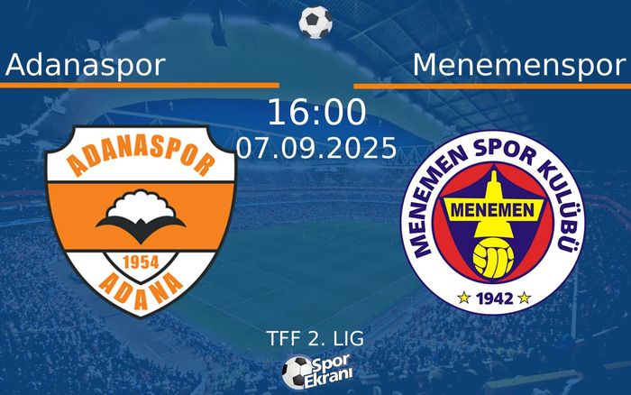 07 Eylül 2025 Adanaspor vs Menemenspor maçı Hangi Kanalda Saat Kaçta Yayınlanacak? 07 Eylül 2025 Adanaspor vs Menemenspor maçı Hangi Kanalda Saat Kaçta Yayınlanacak?