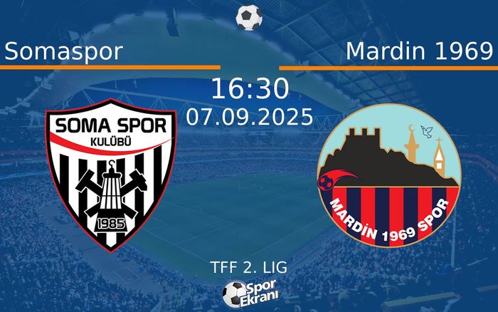 07 Eylül 2025 Somaspor vs Mardin 1969 maçı Hangi Kanalda Saat Kaçta Yayınlanacak? 07 Eylül 2025 Somaspor vs Mardin 1969 maçı Hangi Kanalda Saat Kaçta Yayınlanacak?