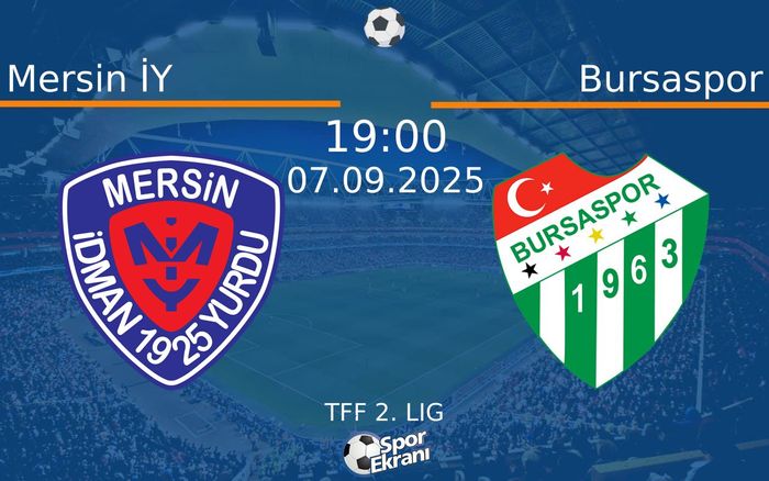 07 Eylül 2025 Mersin İY vs Bursaspor maçı Hangi Kanalda Saat Kaçta Yayınlanacak?