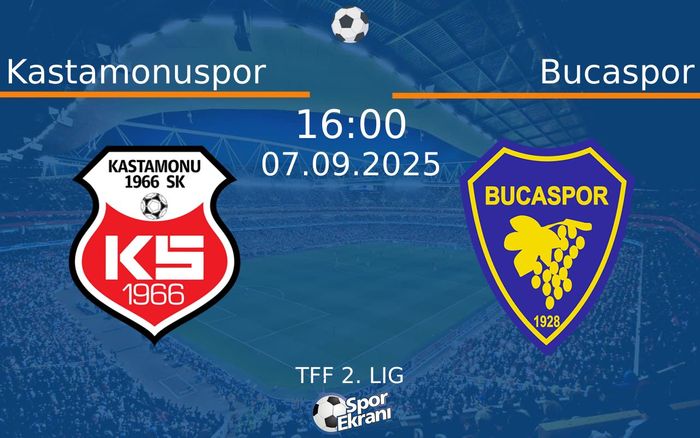 07 Eylül 2025 Kastamonuspor vs Bucaspor maçı Hangi Kanalda Saat Kaçta Yayınlanacak? 07 Eylül 2025 Kastamonuspor vs Bucaspor maçı Hangi Kanalda Saat Kaçta Yayınlanacak?