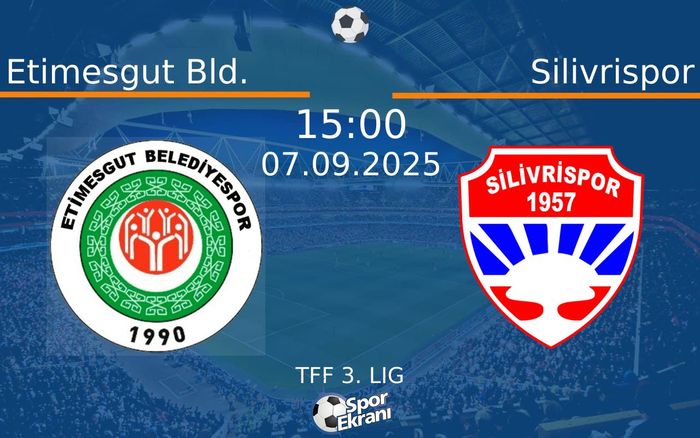 07 Eylül 2025 Etimesgut Bld. vs Silivrispor maçı Hangi Kanalda Saat Kaçta Yayınlanacak? 07 Eylül 2025 Etimesgut Bld. vs Silivrispor maçı Hangi Kanalda Saat Kaçta Yayınlanacak?