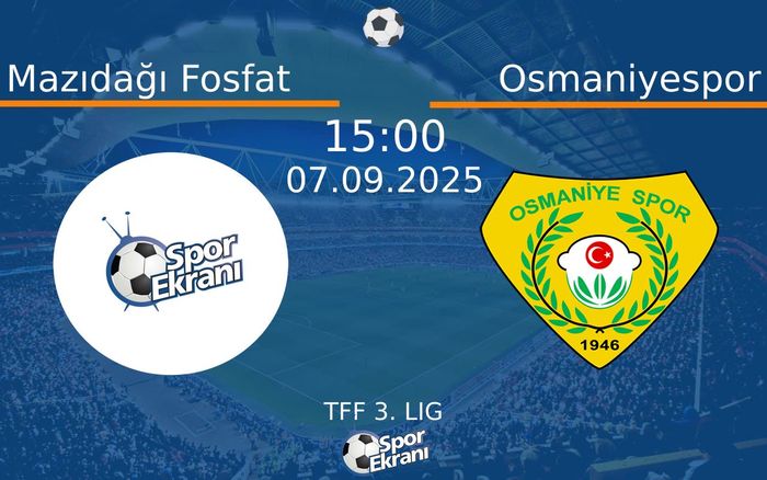 07 Eylül 2025 Mazıdağı Fosfat vs Osmaniyespor maçı Hangi Kanalda Saat Kaçta Yayınlanacak? 07 Eylül 2025 Mazıdağı Fosfat vs Osmaniyespor maçı Hangi Kanalda Saat Kaçta Yayınlanacak?