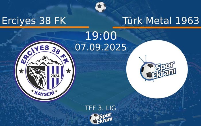 07 Eylül 2025 Erciyes 38 FK vs Türk Metal 1963 maçı Hangi Kanalda Saat Kaçta Yayınlanacak? 07 Eylül 2025 Erciyes 38 FK vs Türk Metal 1963 maçı Hangi Kanalda Saat Kaçta Yayınlanacak?