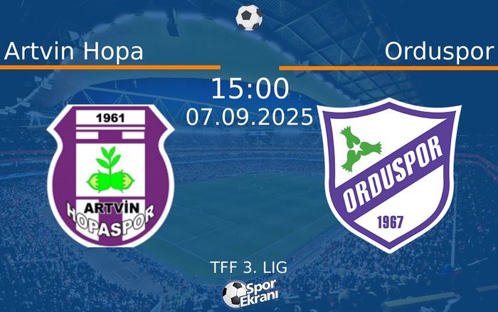 07 Eylül 2025 Artvin Hopa vs Orduspor maçı Hangi Kanalda Saat Kaçta Yayınlanacak?
