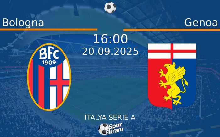 20 Eylül 2025 Bologna vs Genoa maçı Hangi Kanalda Saat Kaçta Yayınlanacak? 20 Eylül 2025 Bologna vs Genoa maçı Hangi Kanalda Saat Kaçta Yayınlanacak?