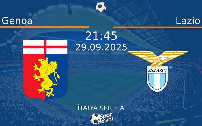29 Eylül 2025 Genoa vs Lazio maçı Hangi Kanalda Saat Kaçta Yayınlanacak? 29 Eylül 2025 Genoa vs Lazio maçı Hangi Kanalda Saat Kaçta Yayınlanacak?