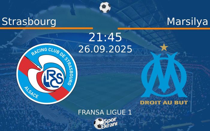 26 Eylül 2025 Strasbourg vs Marsilya maçı Hangi Kanalda Saat Kaçta Yayınlanacak? 26 Eylül 2025 Strasbourg vs Marsilya maçı Hangi Kanalda Saat Kaçta Yayınlanacak?