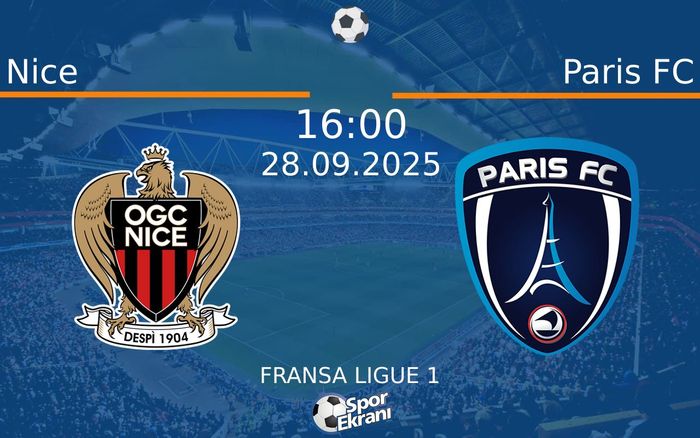 28 Eylül 2025 Nice vs Paris FC maçı Hangi Kanalda Saat Kaçta Yayınlanacak? 28 Eylül 2025 Nice vs Paris FC maçı Hangi Kanalda Saat Kaçta Yayınlanacak?