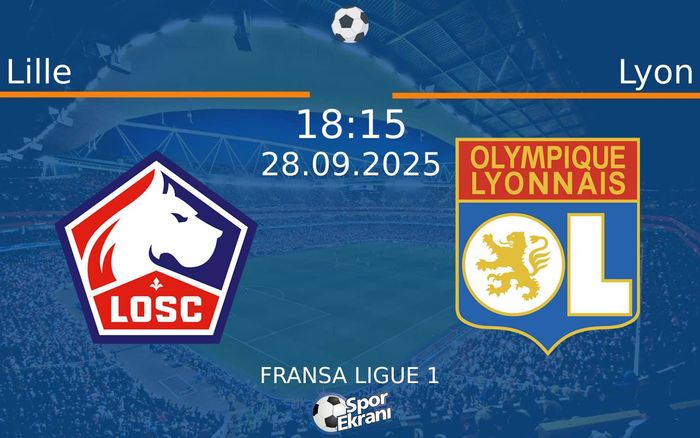 28 Eylül 2025 Lille vs Lyon maçı Hangi Kanalda Saat Kaçta Yayınlanacak? 28 Eylül 2025 Lille vs Lyon maçı Hangi Kanalda Saat Kaçta Yayınlanacak?