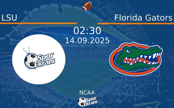 14 Eylül 2025 LSU vs Florida Gators maçı Hangi Kanalda Saat Kaçta Yayınlanacak? 14 Eylül 2025 LSU vs Florida Gators maçı Hangi Kanalda Saat Kaçta Yayınlanacak?