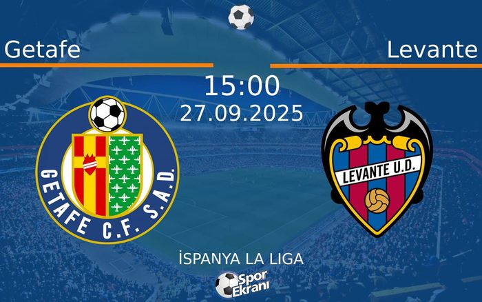 27 Eylül 2025 Getafe vs Levante maçı Hangi Kanalda Saat Kaçta Yayınlanacak? 27 Eylül 2025 Getafe vs Levante maçı Hangi Kanalda Saat Kaçta Yayınlanacak?