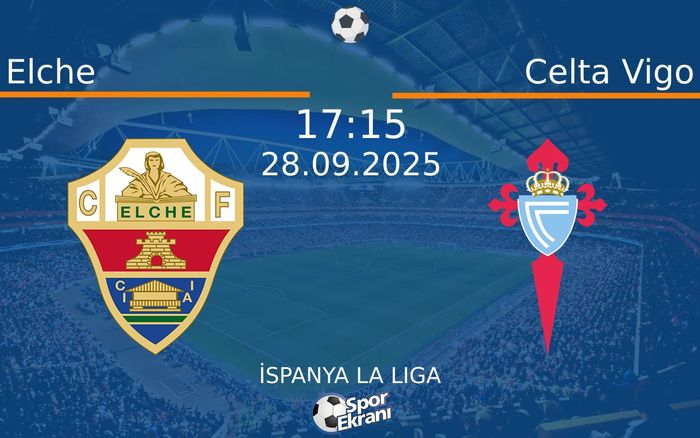 28 Eylül 2025 Elche vs Celta Vigo maçı Hangi Kanalda Saat Kaçta Yayınlanacak? 28 Eylül 2025 Elche vs Celta Vigo maçı Hangi Kanalda Saat Kaçta Yayınlanacak?