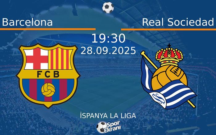 28 Eylül 2025 Barcelona vs Real Sociedad maçı Hangi Kanalda Saat Kaçta Yayınlanacak? 28 Eylül 2025 Barcelona vs Real Sociedad maçı Hangi Kanalda Saat Kaçta Yayınlanacak?