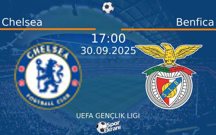 30 Eylül 2025 Chelsea vs Benfica maçı Hangi Kanalda Saat Kaçta Yayınlanacak? 30 Eylül 2025 Chelsea vs Benfica maçı Hangi Kanalda Saat Kaçta Yayınlanacak?
