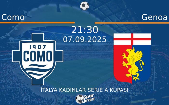 07 Eylül 2025 Como vs Genoa maçı Hangi Kanalda Saat Kaçta Yayınlanacak?