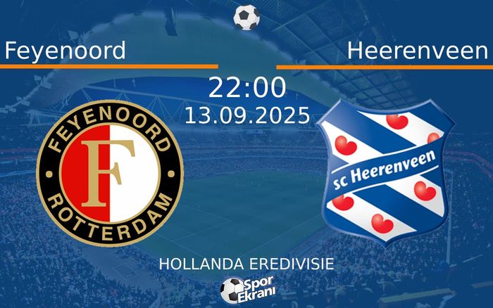 13 Eylül 2025 Feyenoord vs Heerenveen maçı Hangi Kanalda Saat Kaçta Yayınlanacak? 13 Eylül 2025 Feyenoord vs Heerenveen maçı Hangi Kanalda Saat Kaçta Yayınlanacak?