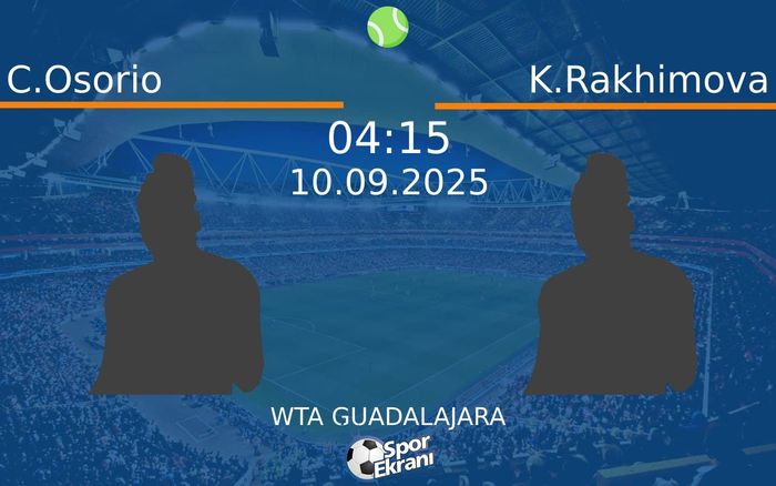 10 Eylül 2025 C.Osorio vs K.Rakhimova maçı Hangi Kanalda Saat Kaçta Yayınlanacak? 10 Eylül 2025 C.Osorio vs K.Rakhimova maçı Hangi Kanalda Saat Kaçta Yayınlanacak?