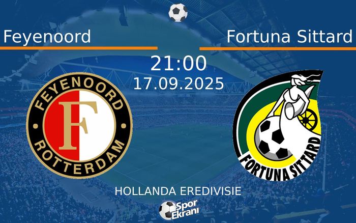 17 Eylül 2025 Feyenoord vs Fortuna Sittard maçı Hangi Kanalda Saat Kaçta Yayınlanacak? 17 Eylül 2025 Feyenoord vs Fortuna Sittard maçı Hangi Kanalda Saat Kaçta Yayınlanacak?