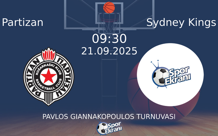 21 Eylül 2025 Partizan vs Sydney Kings maçı Hangi Kanalda Saat Kaçta Yayınlanacak? 21 Eylül 2025 Partizan vs Sydney Kings maçı Hangi Kanalda Saat Kaçta Yayınlanacak?