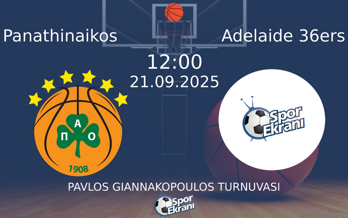21 Eylül 2025 Panathinaikos vs Adelaide 36ers maçı Hangi Kanalda Saat Kaçta Yayınlanacak? 21 Eylül 2025 Panathinaikos vs Adelaide 36ers maçı Hangi Kanalda Saat Kaçta Yayınlanacak?