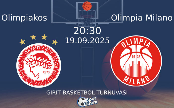 19 Eylül 2025 Olimpiakos vs Olimpia Milano maçı Hangi Kanalda Saat Kaçta Yayınlanacak? 19 Eylül 2025 Olimpiakos vs Olimpia Milano maçı Hangi Kanalda Saat Kaçta Yayınlanacak?