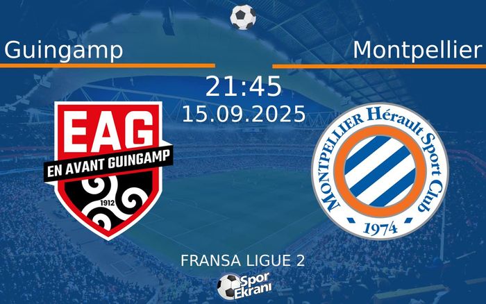 15 Eylül 2025 Guingamp vs Montpellier maçı Hangi Kanalda Saat Kaçta Yayınlanacak? 15 Eylül 2025 Guingamp vs Montpellier maçı Hangi Kanalda Saat Kaçta Yayınlanacak?