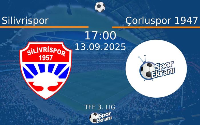 13 Eylül 2025 Silivrispor vs Çorluspor 1947 maçı Hangi Kanalda Saat Kaçta Yayınlanacak? 13 Eylül 2025 Silivrispor vs Çorluspor 1947 maçı Hangi Kanalda Saat Kaçta Yayınlanacak?