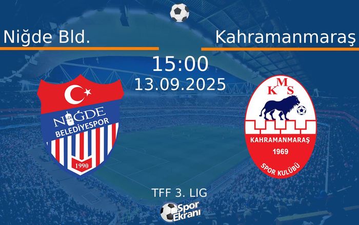 13 Eylül 2025 Niğde Bld. vs Kahramanmaraş maçı Hangi Kanalda Saat Kaçta Yayınlanacak? 13 Eylül 2025 Niğde Bld. vs Kahramanmaraş maçı Hangi Kanalda Saat Kaçta Yayınlanacak?
