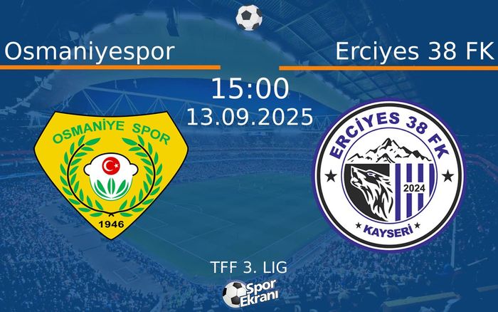 13 Eylül 2025 Osmaniyespor vs Erciyes 38 FK maçı Hangi Kanalda Saat Kaçta Yayınlanacak? 13 Eylül 2025 Osmaniyespor vs Erciyes 38 FK maçı Hangi Kanalda Saat Kaçta Yayınlanacak?
