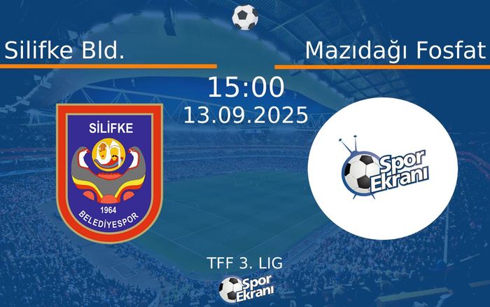 13 Eylül 2025 Silifke Bld. vs Mazıdağı Fosfat maçı Hangi Kanalda Saat Kaçta Yayınlanacak?
