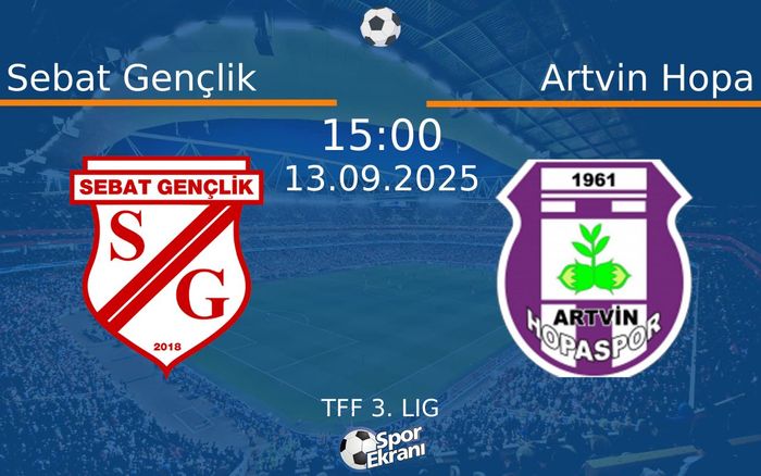 13 Eylül 2025 Sebat Gençlik vs Artvin Hopa maçı Hangi Kanalda Saat Kaçta Yayınlanacak? 13 Eylül 2025 Sebat Gençlik vs Artvin Hopa maçı Hangi Kanalda Saat Kaçta Yayınlanacak?
