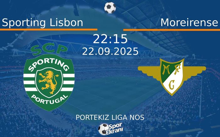 22 Eylül 2025 Sporting Lisbon vs Moreirense maçı Hangi Kanalda Saat Kaçta Yayınlanacak? 22 Eylül 2025 Sporting Lisbon vs Moreirense maçı Hangi Kanalda Saat Kaçta Yayınlanacak?