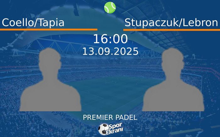 13 Eylül 2025 Coello/Tapia vs Stupaczuk/Lebron maçı Hangi Kanalda Saat Kaçta Yayınlanacak? 13 Eylül 2025 Coello/Tapia vs Stupaczuk/Lebron maçı Hangi Kanalda Saat Kaçta Yayınlanacak?