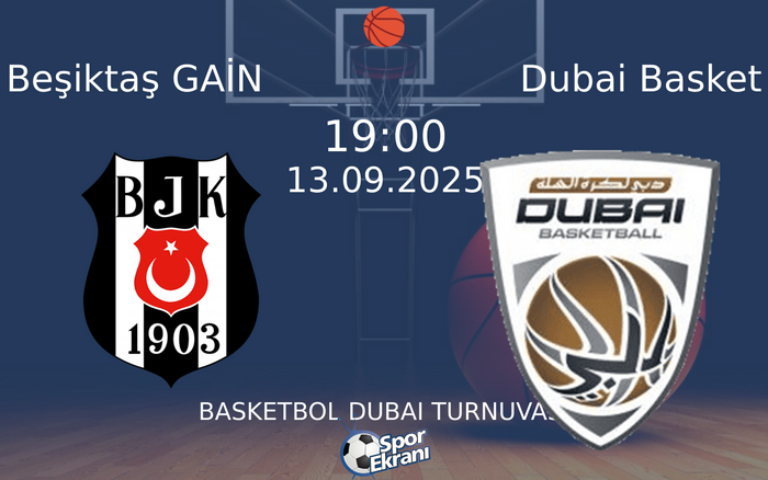 13 Eylül 2025 Beşiktaş GAİN vs Dubai Basket maçı Hangi Kanalda Saat Kaçta Yayınlanacak? 13 Eylül 2025 Beşiktaş GAİN vs Dubai Basket maçı Hangi Kanalda Saat Kaçta Yayınlanacak?