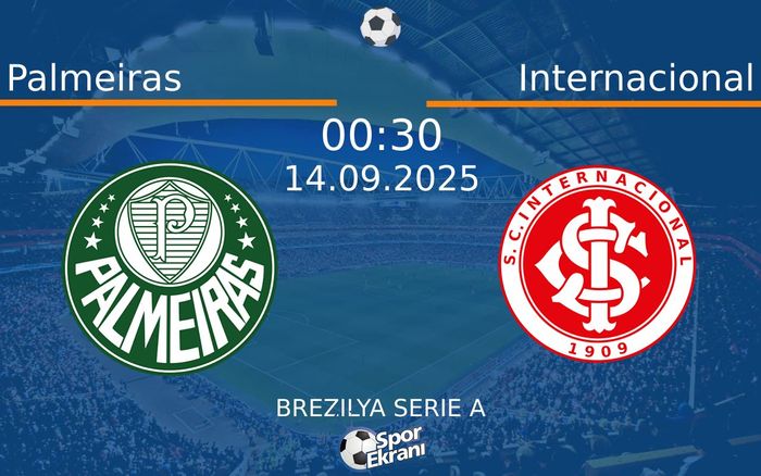 14 Eylül 2025 Palmeiras vs Internacional maçı Hangi Kanalda Saat Kaçta Yayınlanacak? 14 Eylül 2025 Palmeiras vs Internacional maçı Hangi Kanalda Saat Kaçta Yayınlanacak?