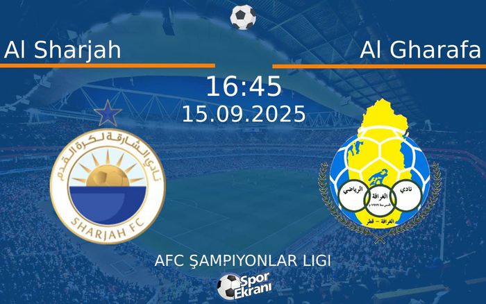 15 Eylül 2025 Al Sharjah vs Al Gharafa maçı Hangi Kanalda Saat Kaçta Yayınlanacak? 15 Eylül 2025 Al Sharjah vs Al Gharafa maçı Hangi Kanalda Saat Kaçta Yayınlanacak?