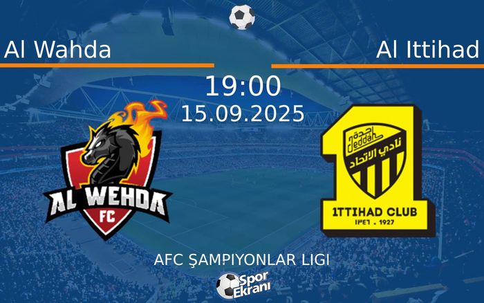 15 Eylül 2025 Al Wahda vs Al Ittihad maçı Hangi Kanalda Saat Kaçta Yayınlanacak? 15 Eylül 2025 Al Wahda vs Al Ittihad maçı Hangi Kanalda Saat Kaçta Yayınlanacak?