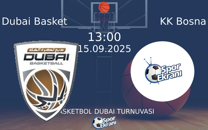 15 Eylül 2025 Dubai Basket vs KK Bosna maçı Hangi Kanalda Saat Kaçta Yayınlanacak? 15 Eylül 2025 Dubai Basket vs KK Bosna maçı Hangi Kanalda Saat Kaçta Yayınlanacak?