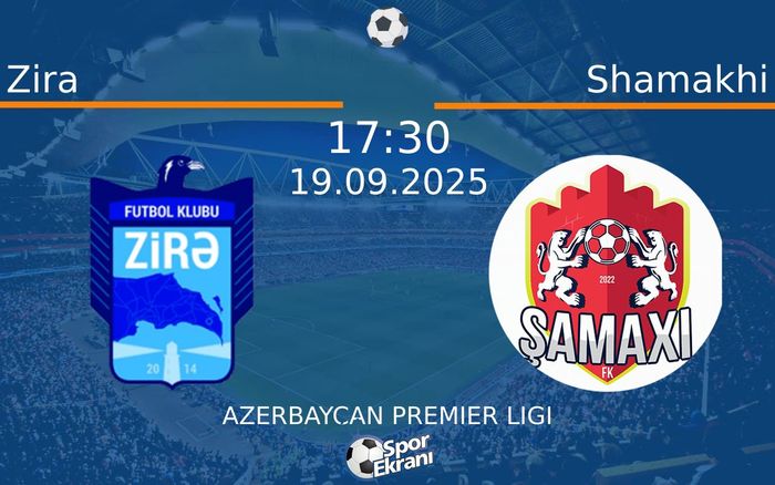 19 Eylül 2025 Zira vs Shamakhi maçı Hangi Kanalda Saat Kaçta Yayınlanacak? 19 Eylül 2025 Zira vs Shamakhi maçı Hangi Kanalda Saat Kaçta Yayınlanacak?