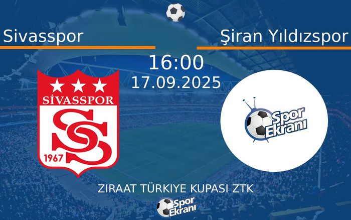 17 Eylül 2025 Sivasspor vs Şiran Yıldızspor maçı Hangi Kanalda Saat Kaçta Yayınlanacak? 17 Eylül 2025 Sivasspor vs Şiran Yıldızspor maçı Hangi Kanalda Saat Kaçta Yayınlanacak?