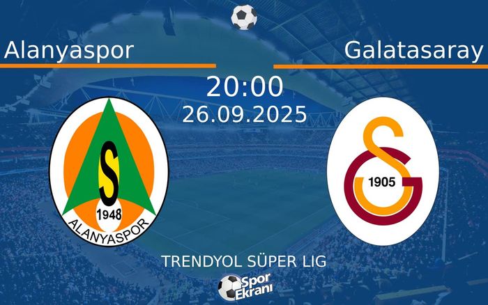 26 Eylül 2025 Alanyaspor vs Galatasaray maçı Hangi Kanalda Saat Kaçta Yayınlanacak? 26 Eylül 2025 Alanyaspor vs Galatasaray maçı Hangi Kanalda Saat Kaçta Yayınlanacak?