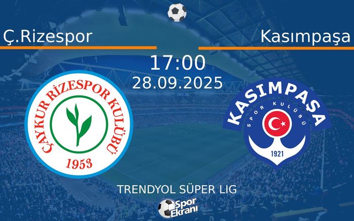 28 Eylül 2025 Ç.Rizespor vs Kasımpaşa maçı Hangi Kanalda Saat Kaçta Yayınlanacak? 28 Eylül 2025 Ç.Rizespor vs Kasımpaşa maçı Hangi Kanalda Saat Kaçta Yayınlanacak?