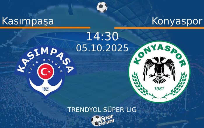05 Ekim 2025 Kasımpaşa vs Konyaspor maçı Hangi Kanalda Saat Kaçta Yayınlanacak? 05 Ekim 2025 Kasımpaşa vs Konyaspor maçı Hangi Kanalda Saat Kaçta Yayınlanacak?