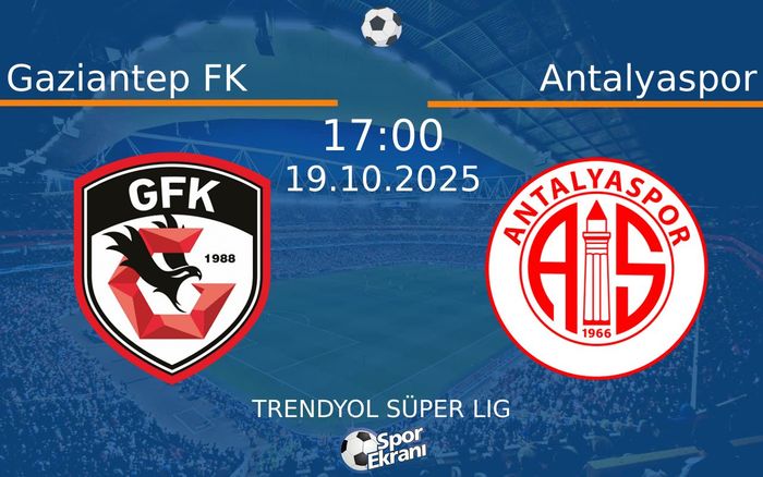 19 Ekim 2025 Gaziantep FK vs Antalyaspor maçı Hangi Kanalda Saat Kaçta Yayınlanacak? 19 Ekim 2025 Gaziantep FK vs Antalyaspor maçı Hangi Kanalda Saat Kaçta Yayınlanacak?